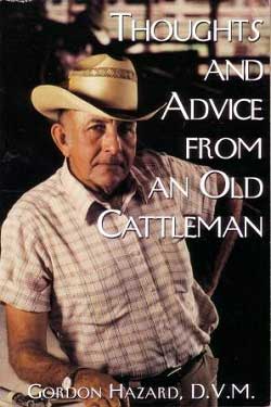 Thoughts and Advice from an Old Cattleman, on Amazon.com